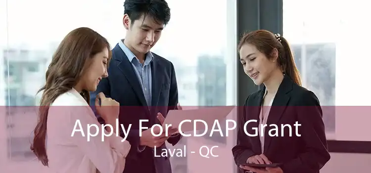 Apply For CDAP Grant Laval - QC