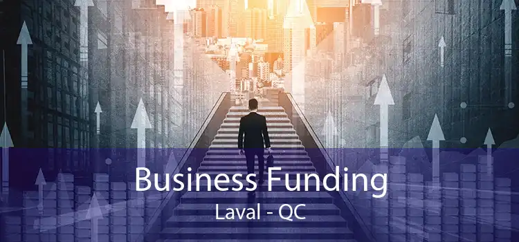 Business Funding Laval - QC