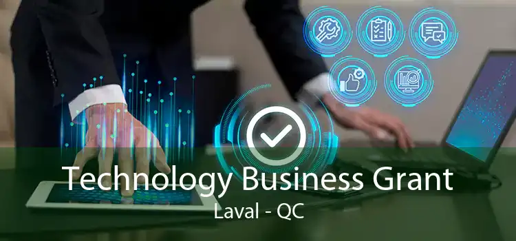 Technology Business Grant Laval - QC